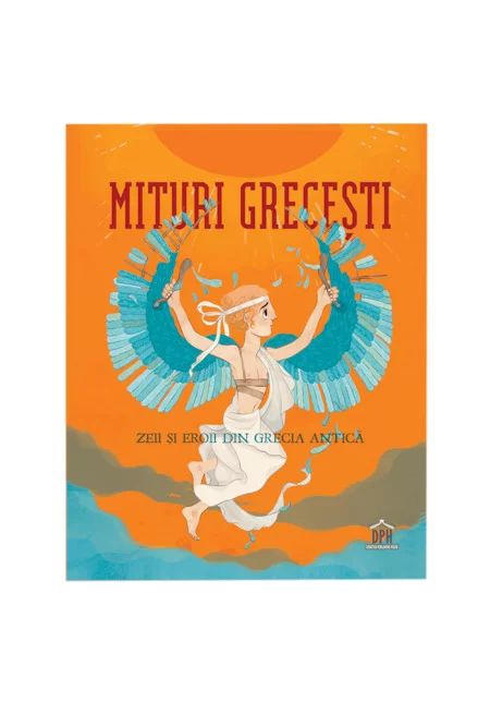 Mituri Grecesti - Zeii si Eroii din Grecia Antica