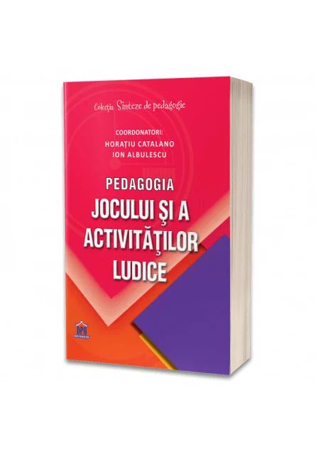Pedagogia jocului si a activitatilor ludice