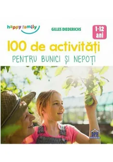 100 de activitati pentru bunici si nepoti