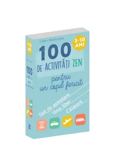 100 de activitati zen pentru un copil fericit