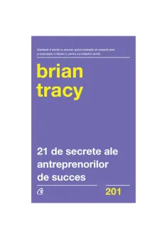 21 de secrete ale antreprenorilor de succes