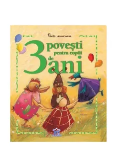 3 povesti pentru copiii de 3 ani