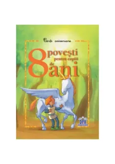 8 povesti pentru copiii de 8 ani