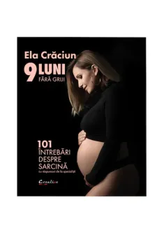 9 luni fara griji