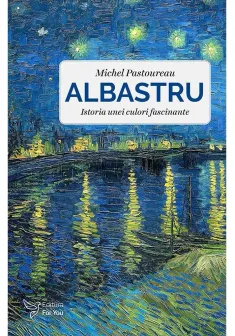 Albastru. Istoria unei culori profunde