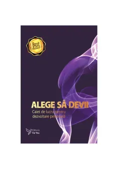 Alege sa devii – Agenda dezvoltare personala