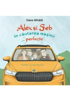 Alex si Seb in cautarea masinii perfecte