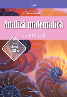 Analiza matematica pentru toti clasa a XII-a