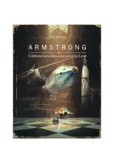 Armstrong. Calatoria fantastica a unui soricel pe luna