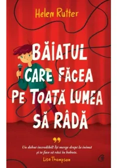 Baiatul care facea pe toata lumea sa rada