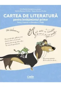 Cartea de literatura pentru invatamantul primar. Invat si exersez cu Amadeus si ReMi