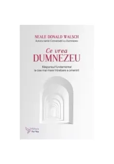 Ce vrea Dumnezeu