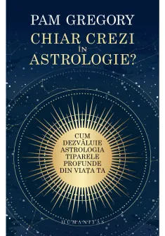 Chiar crezi in astrologie?