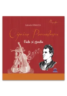 Ciprian Porumbescu: Viata si creatia