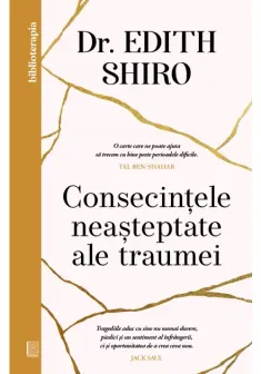 Consecintele neasteptate ale traumei