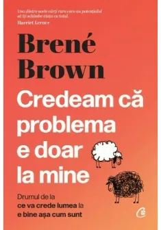 Credeam ca problema e doar la mine