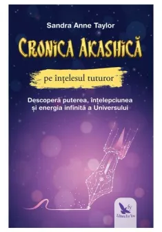 Cronica Akashica pe intelesul tuturor