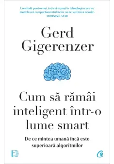 Cum sa ramai inteligent intr-o lume smart