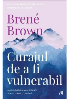 Curajul de a fi vulnerabil