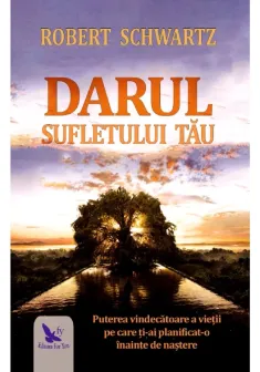 Darul sufletului tau