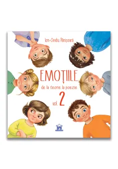 Emotiile - de la teorie la poezie Vol.2
