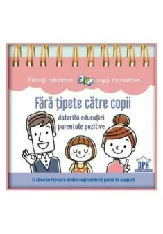 Fara tipete catre copii datorita educatiei parentale pozitive