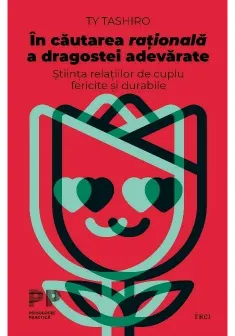 In cautarea rationala a dragostei adevarate