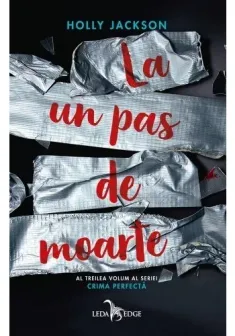 La un pas de moarte. Seria Crima Perfecta, Vol. 3