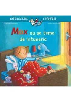 Max nu se teme de intuneric