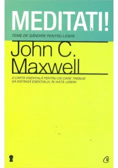 MEDITATI! TEME DE GANDIRE PENTRU LIDERI