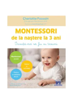 Montessori de la nastere la 3 ani