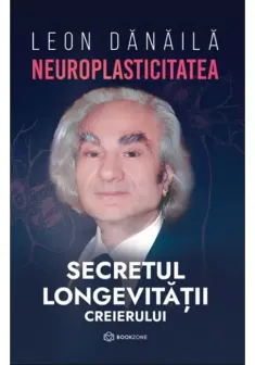 Neuroplasticitatea. Secretul longevitatii creierului