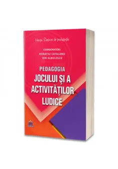 Pedagogia jocului si a activitatilor ludice