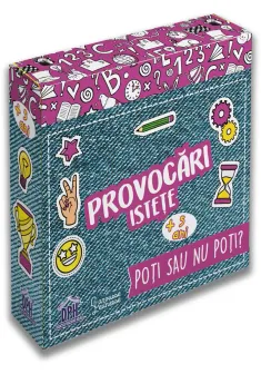 Provocari istete: Poti sau nu poti?
