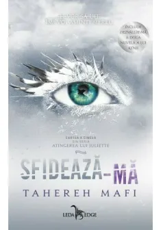 Sfideaza-ma. Seria Atingerea lui Juliette. Vol. 5