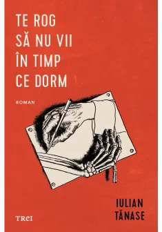 Te rog sa nu vii in timp ce dorm
