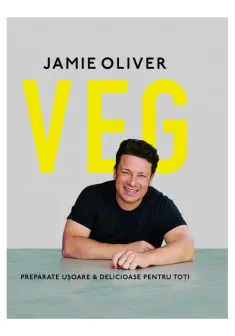VEG: Preparate usoare & delicioase pentru toti