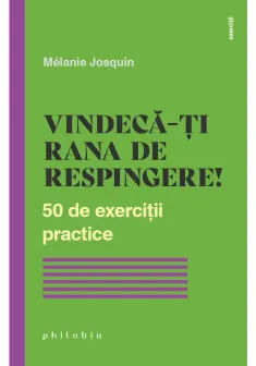 Vindeca-ti rana de respingere