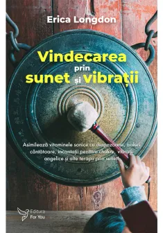 Vindecarea prin sunet si vibratii