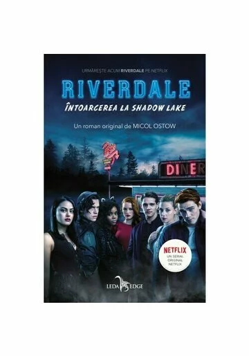Riverdale. Intoarcerea la Shadow Lake