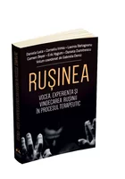 Rusinea - Vocea, experienta si vindecarea rusinii in procesul terapeutic