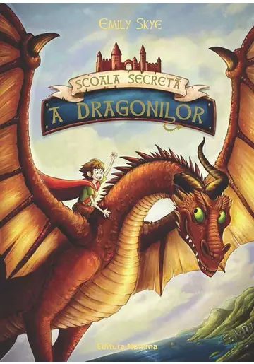 Scoala secreta a dragonilor - vol I