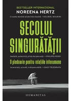 Secolul singuratatii. O pledoarie pentru relatiile interumane