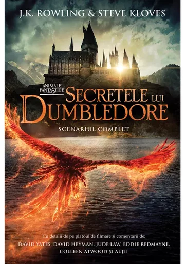 Secretele lui Dumbledore. Seria Animale fantastice, Vol.3:  (Scenariul complet)