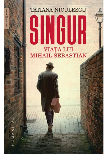 Singur. Viata lui Mihail Sebastian