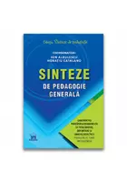 Sinteze de pedagogie generala: Ghid pentru pregatirea examenelor de titularizare, definitivat si gradul didactic II