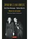 „Spune-mi ca ma iubesti...” Erich Maria Remarque – Marlene Dietrich: Marturii ale unei patimi