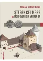 Stefan cel Mare si moldovenii din vremea sa