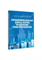 Supravegherea bancara si rolul acesteia in asigurarea stabilitatii financiare