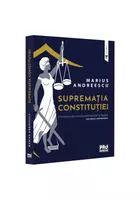 Suprematia constitutiei. Controlul de constitutionalitate al legilor: doctrina si jurisprudenta